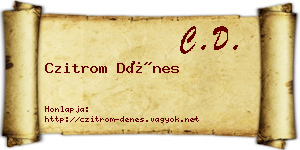 Czitrom Dénes névjegykártya